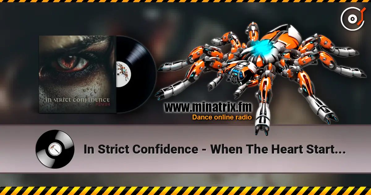 In Strict Confidence - When The Heart Starts To Bleed (Club Mix By T.O.Y.) listen online in high quality | Minatrix.FM