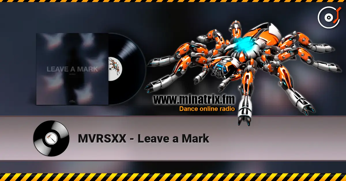 MVRSXX - Leave a Mark 高品质在线收听 | Minatrix.FM