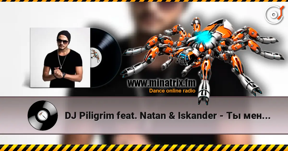 DJ Piligrim feat. Natan & Iskander - Ты меня забудь (Alex Splash & DJ Mail Remix) listen online in high quality | Minatrix.FM