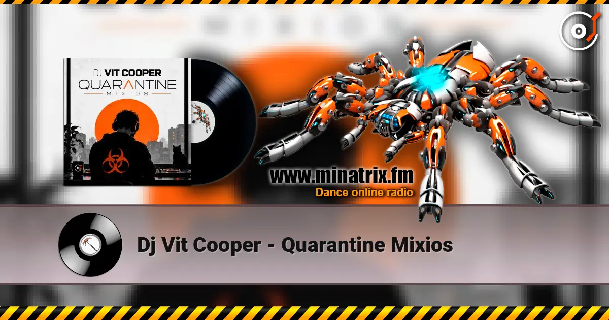 Dj Vit Cooper - Quarantine Mixios слухати онлайн у високій якості | Minatrix.FM