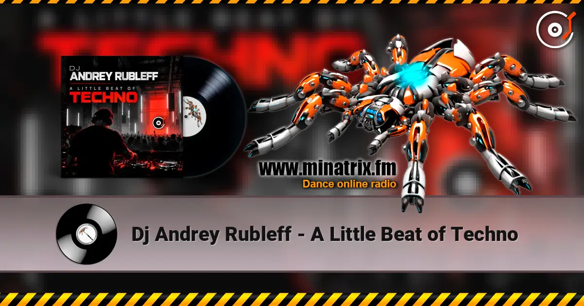 Dj Andrey Rubleff - A Little Beat of Techno слушать онлайн в высоком качестве | Minatrix.FM
