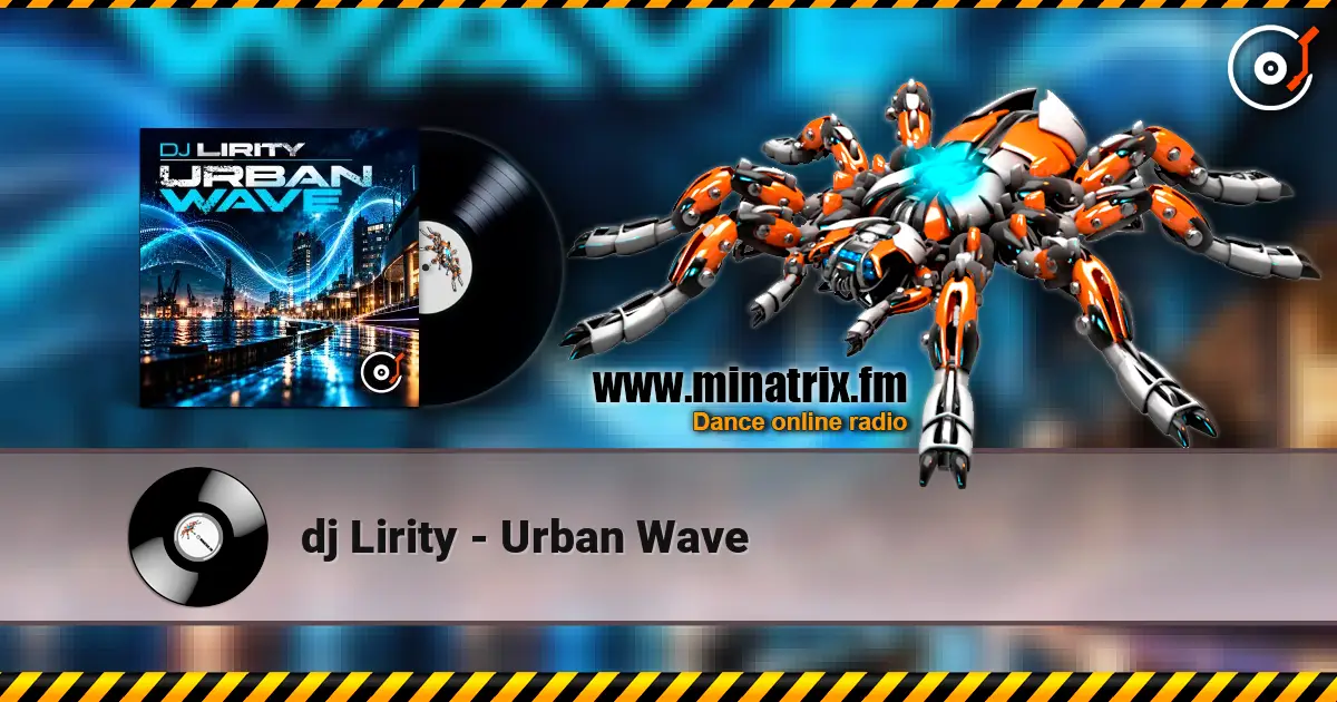 dj Lirity - Urban Wave слушать онлайн в высоком качестве | Minatrix.FM