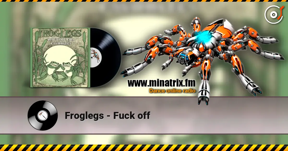 Froglegs - Fuck off слушать онлайн в высоком качестве | Minatrix.FM
