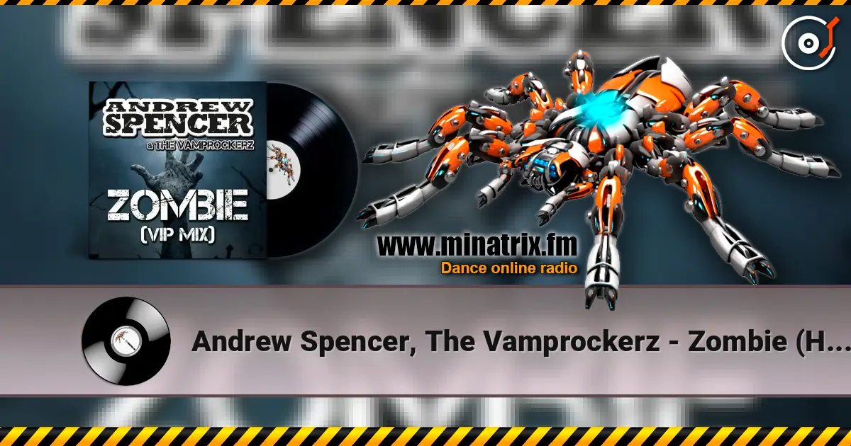 Andrew Spencer, The Vamprockerz - Zombie (Hypertechno Extended Mix) listen online in high quality | Minatrix.FM