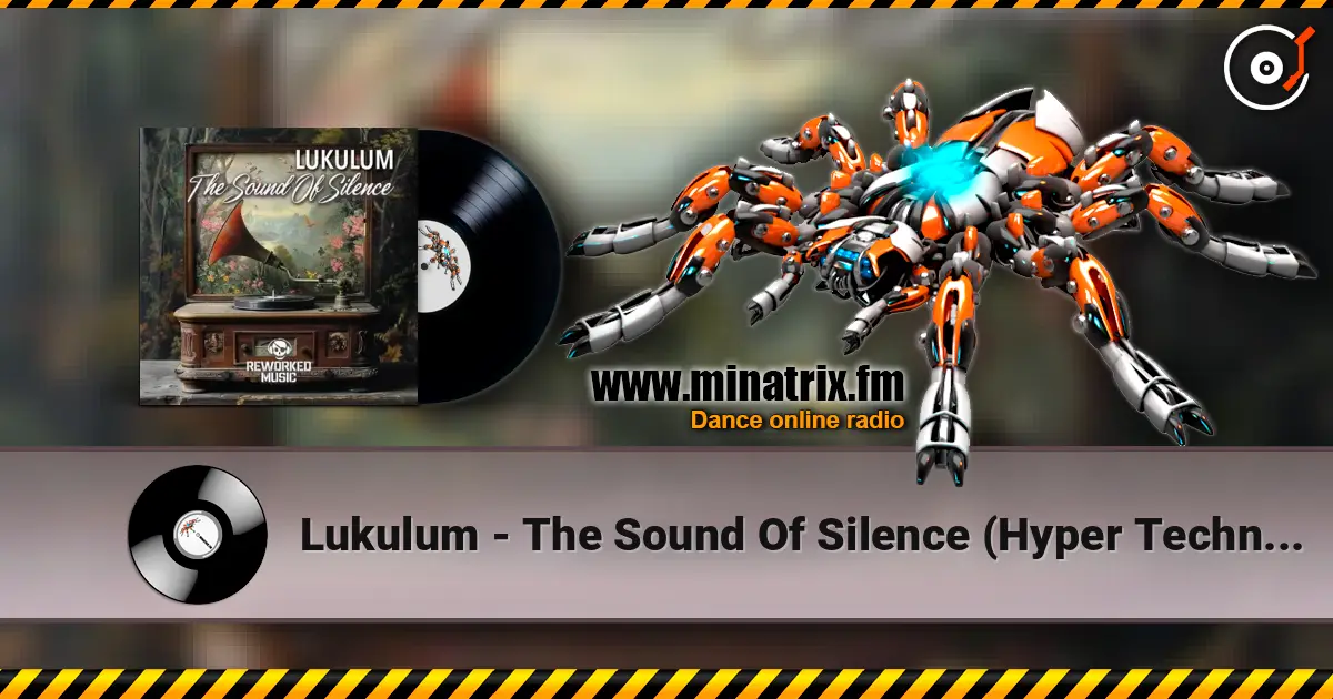 Lukulum - The Sound Of Silence (Hyper Techno Extended) écouter en ligne en haute qualité | Minatrix.FM
