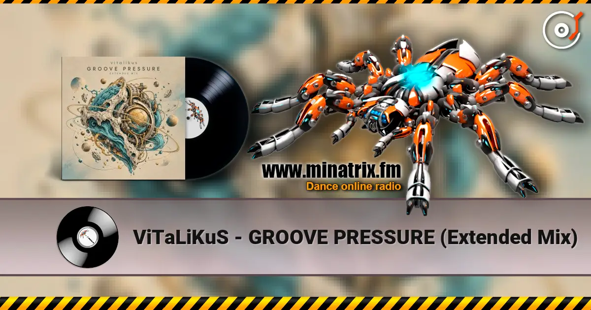 ViTaLiKuS - GROOVE PRESSURE (Extended Mix) слушать онлайн в высоком качестве | Minatrix.FM