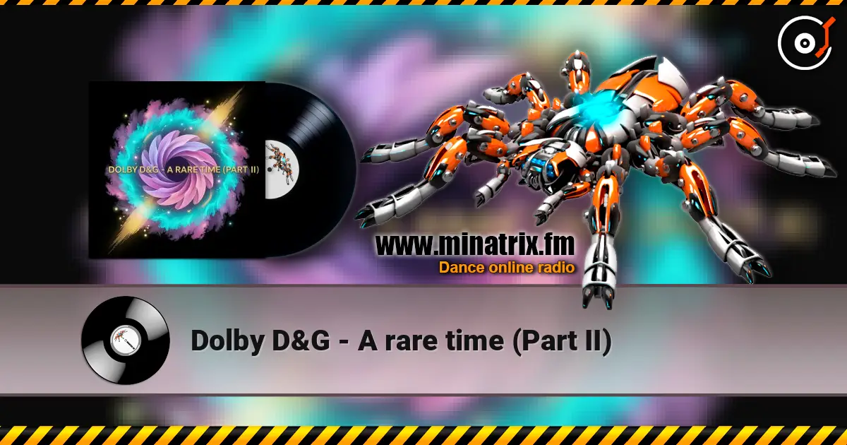 Dolby D&G - A rare time (Part II) online in hoher Qualität hören | Minatrix.FM