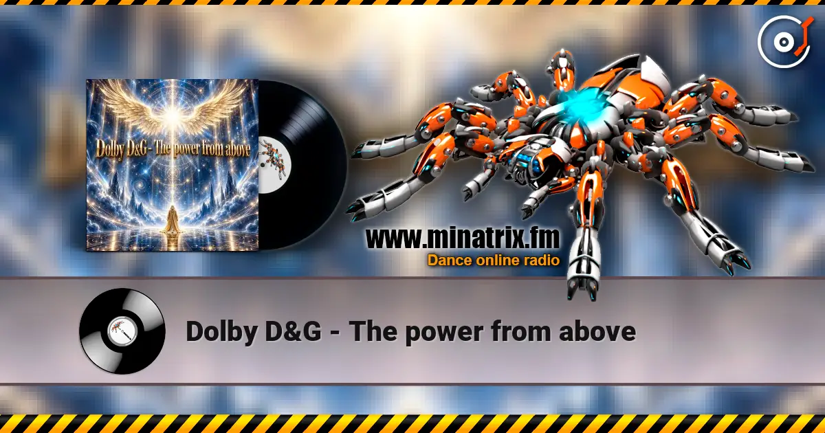Dolby D&G - The power from above слухати онлайн у високій якості | Minatrix.FM