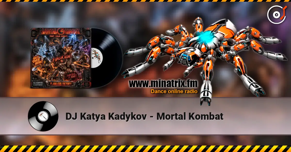 DJ Katya Kadykov - Mortal Kombat écouter en ligne en haute qualité | Minatrix.FM