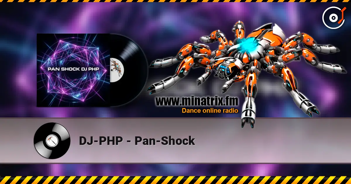DJ-PHP - Pan-Shock escuchar online en alta calidad | Minatrix.FM