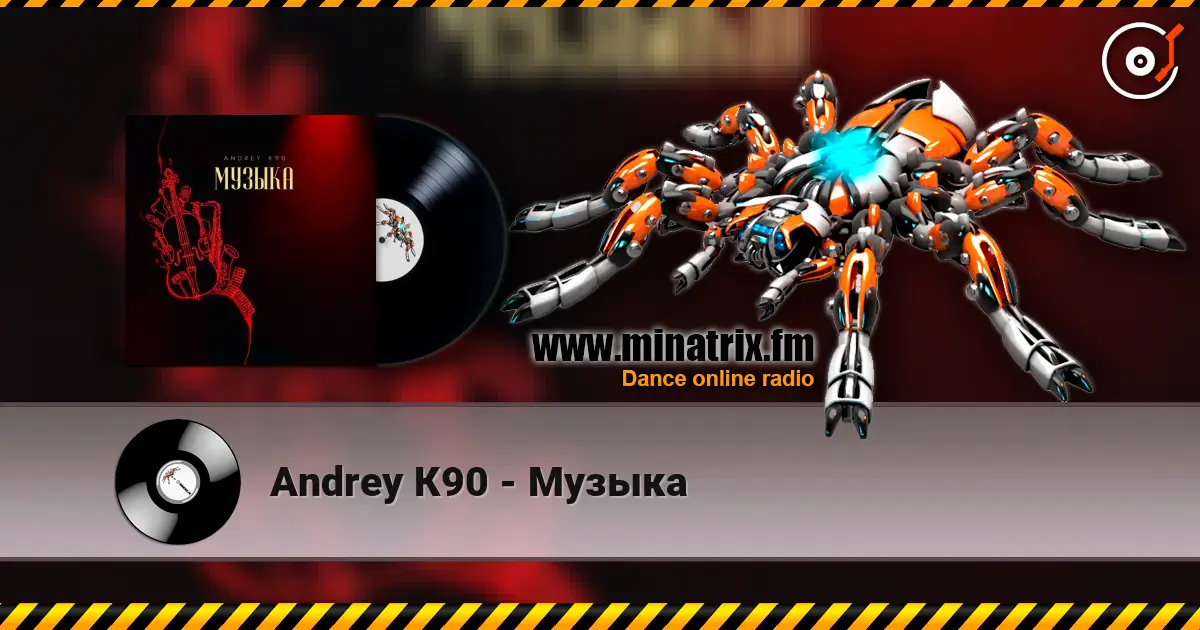 Andrey К90 - Музыка listen online in high quality | Minatrix.FM