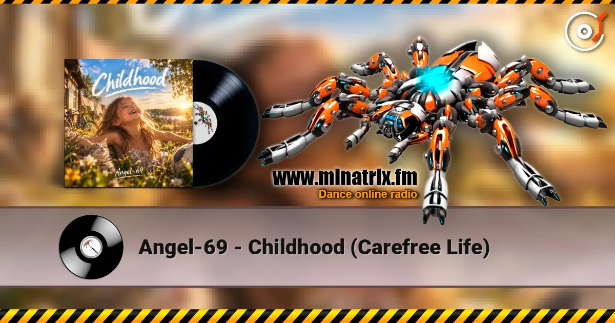 Angel-69 - Childhood (Carefree Life) слухати онлайн у високій якості | Minatrix.FM