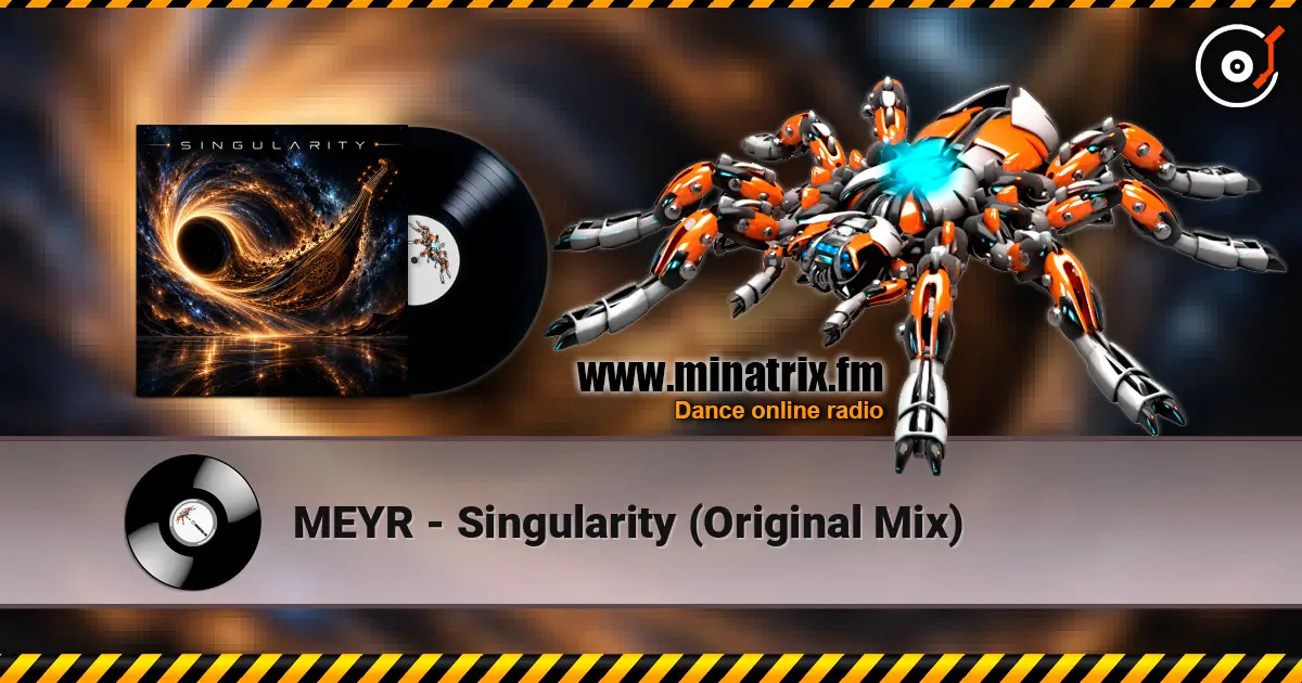 MEYR - Singularity (Original Mix) слушать онлайн в высоком качестве | Minatrix.FM
