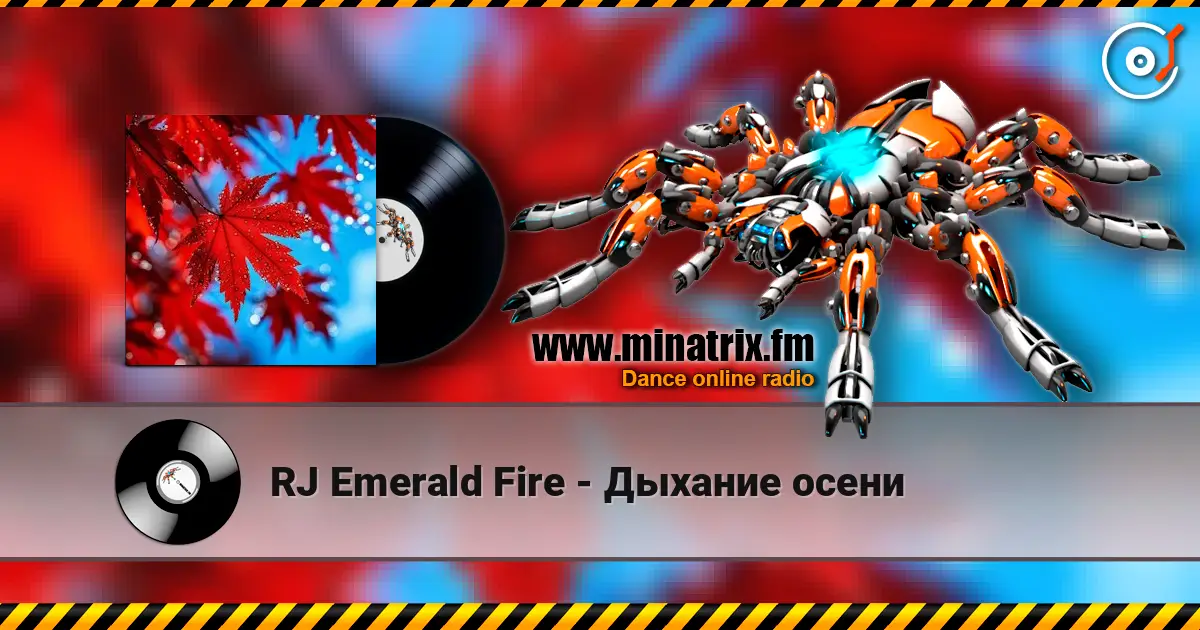 RJ Emerald Fire - Дыхание осени 高品质在线收听 | Minatrix.FM
