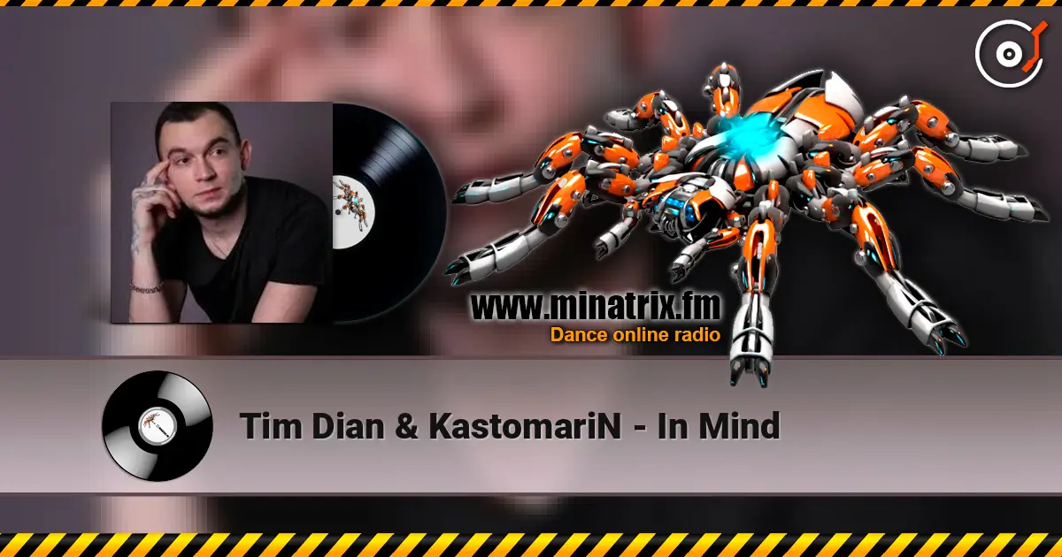 Tim Dian & KastomariN - In Mind слушать онлайн в высоком качестве | Minatrix.FM