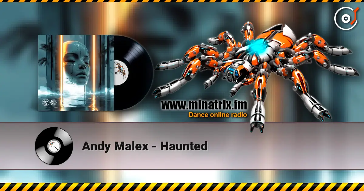 Andy Malex - Haunted слушать онлайн в высоком качестве | Minatrix.FM