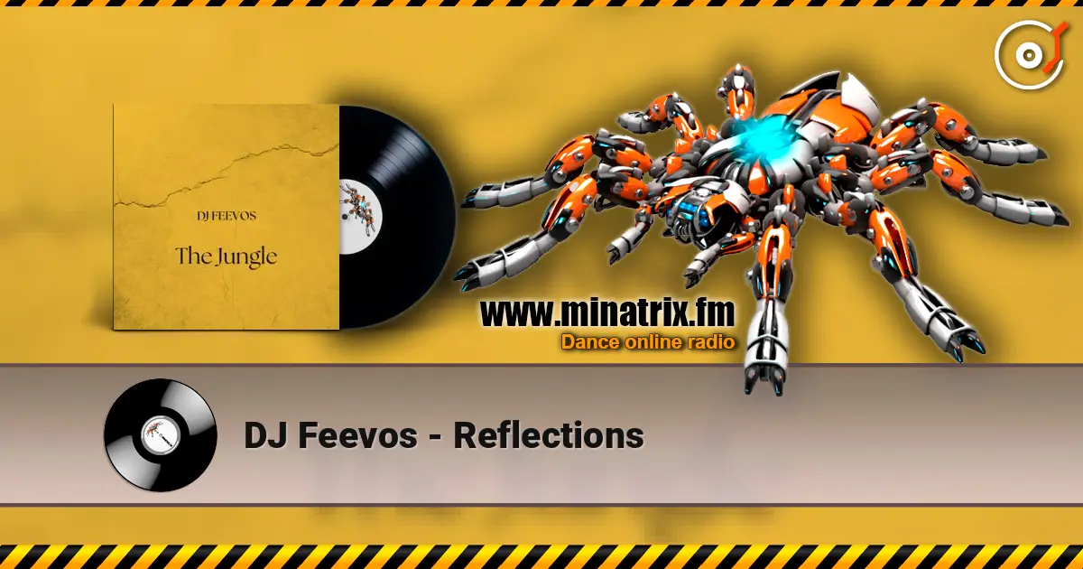 DJ Feevos - Reflections listen online in high quality | Minatrix.FM