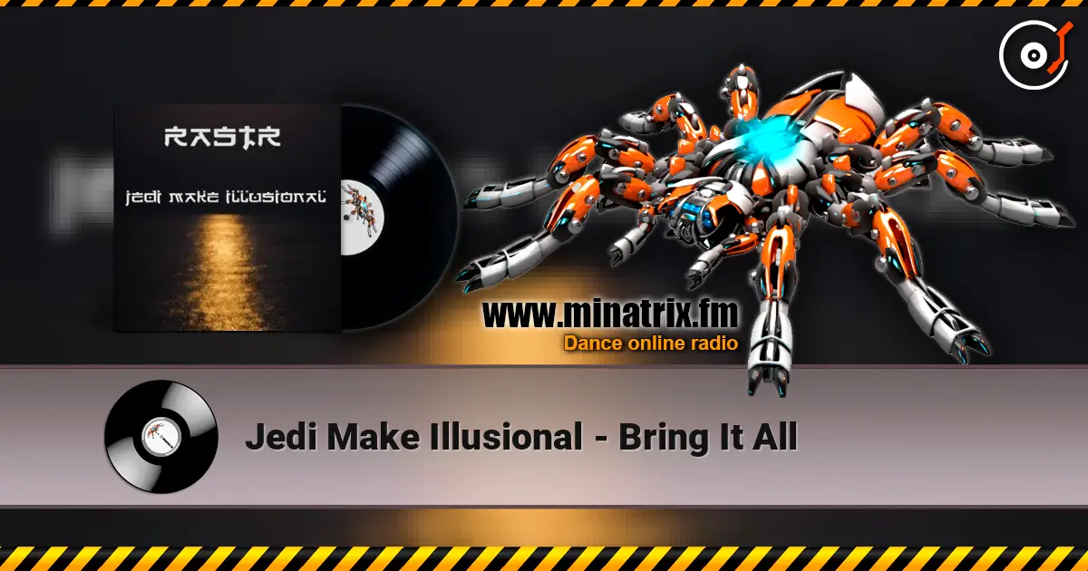 Jedi Make Illusional - Bring It All слушать онлайн в высоком качестве | Minatrix.FM
