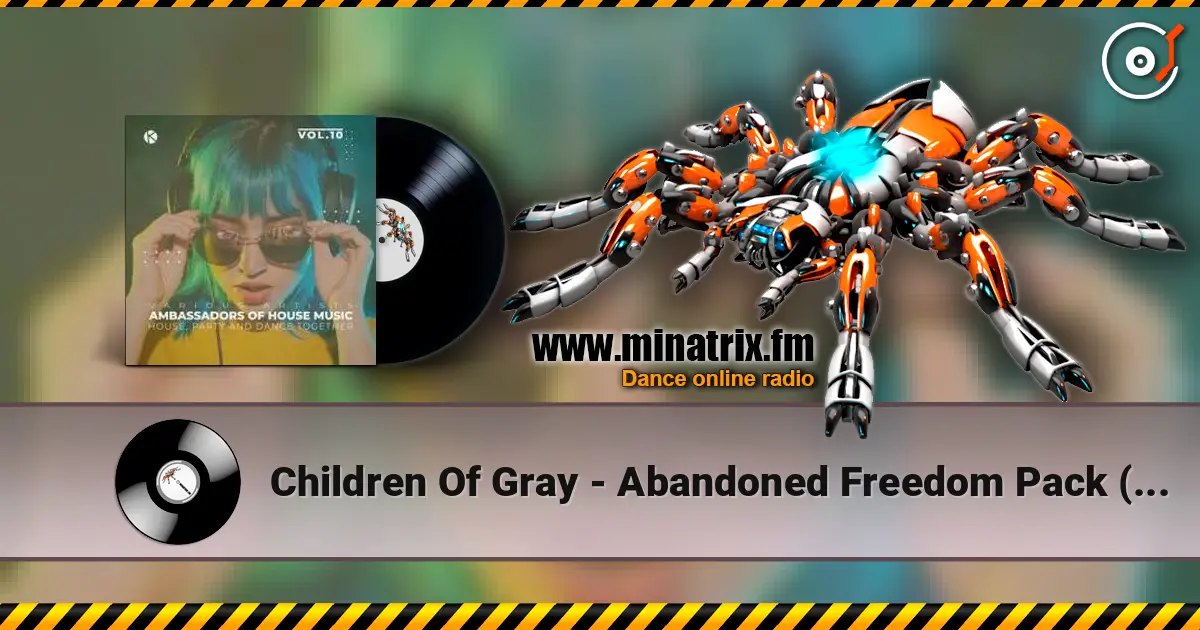 Children Of Gray - Abandoned Freedom Pack (Push Forward Mix) écouter en ligne en haute qualité | Minatrix.FM