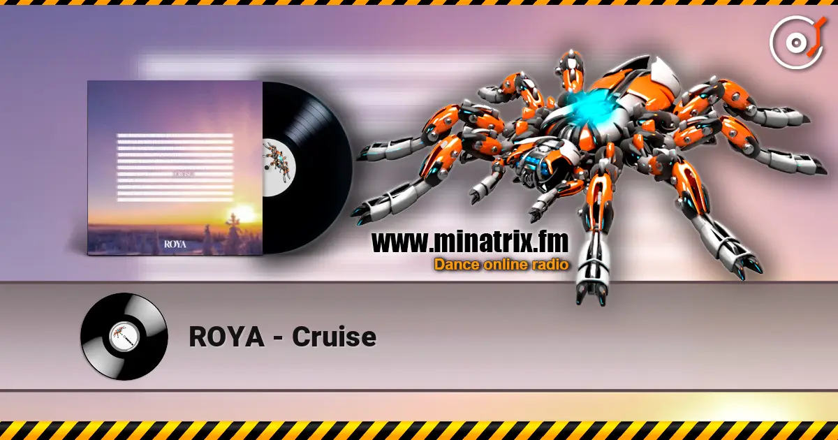 ROYA - Cruise listen online in high quality | Minatrix.FM
