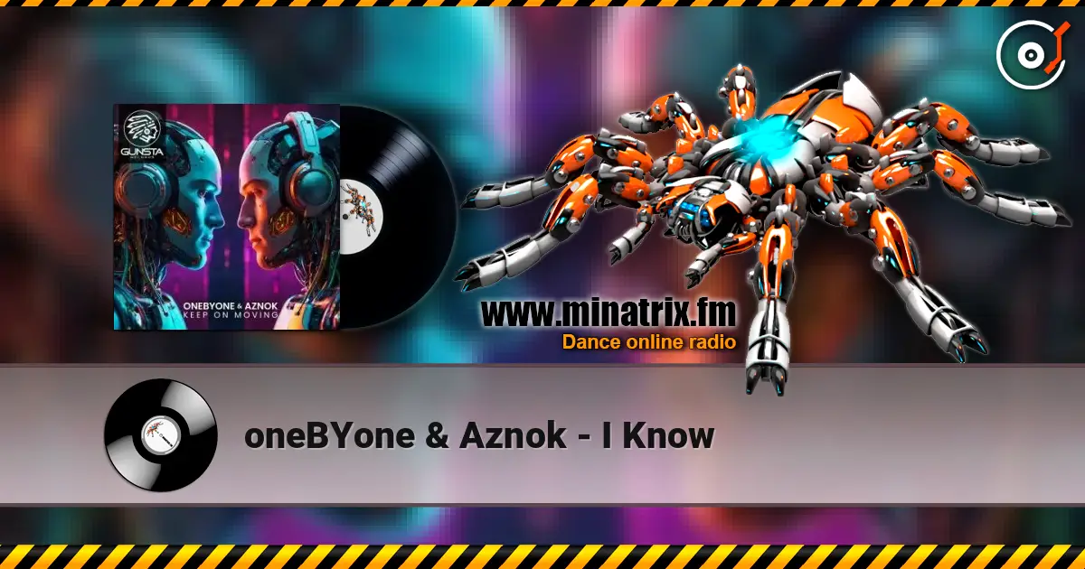 oneBYone & Aznok - I Know слухати онлайн у високій якості | Minatrix.FM