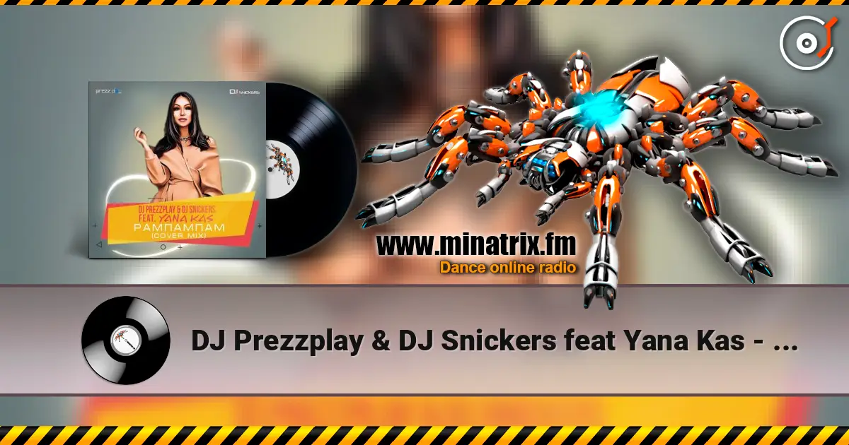 DJ Prezzplay & DJ Snickers feat Yana Kas - Рампампам слушать онлайн в высоком качестве | Minatrix.FM