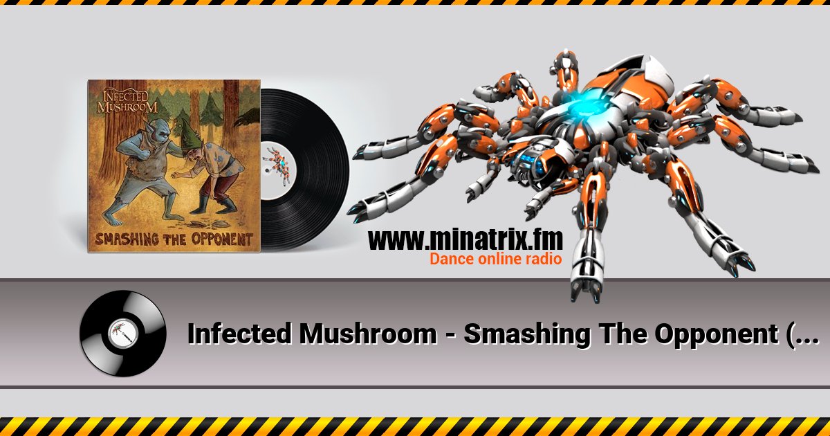 Infected Mushroom - Smashing The Opponent (Blusm Tusm Remix) Infected Mushroom - Smashing The Opponent (Blusm Tusm Remix) скачать бесплатно
