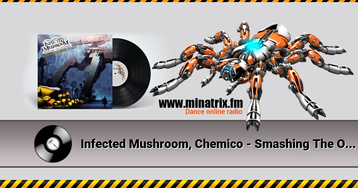 Infected Mushroom, Chemico - Smashing The Opponent (Chemico Remix) Infected Mushroom, Chemico - Smashing The Opponent (Chemico Remix) скачать бесплатно