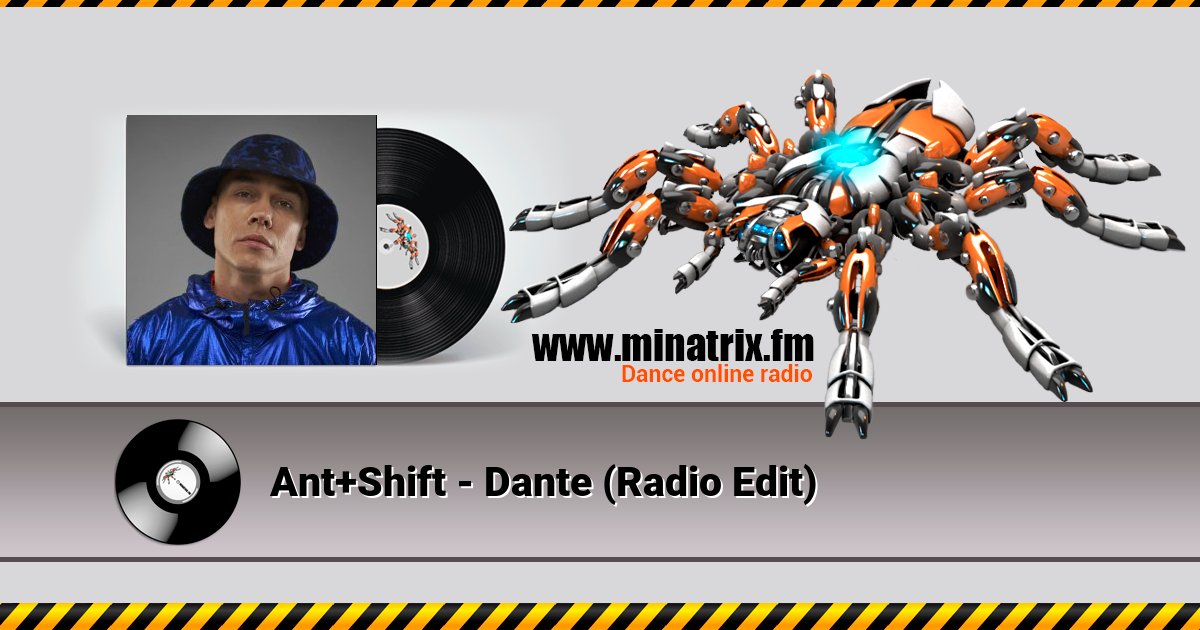 Ant+Shift - Dante (Radio Edit) Ant+Shift - Dante (Radio Edit) скачать бесплатно