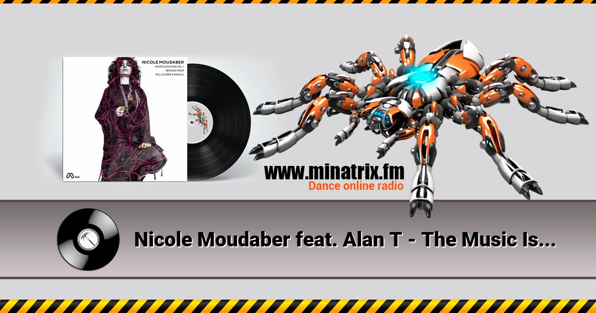 Nicole Moudaber feat. Alan T - The Music Is Mine (Original Mix) Nicole Moudaber feat. Alan T - The Music Is Mine (Original Mix) скачать бесплатно