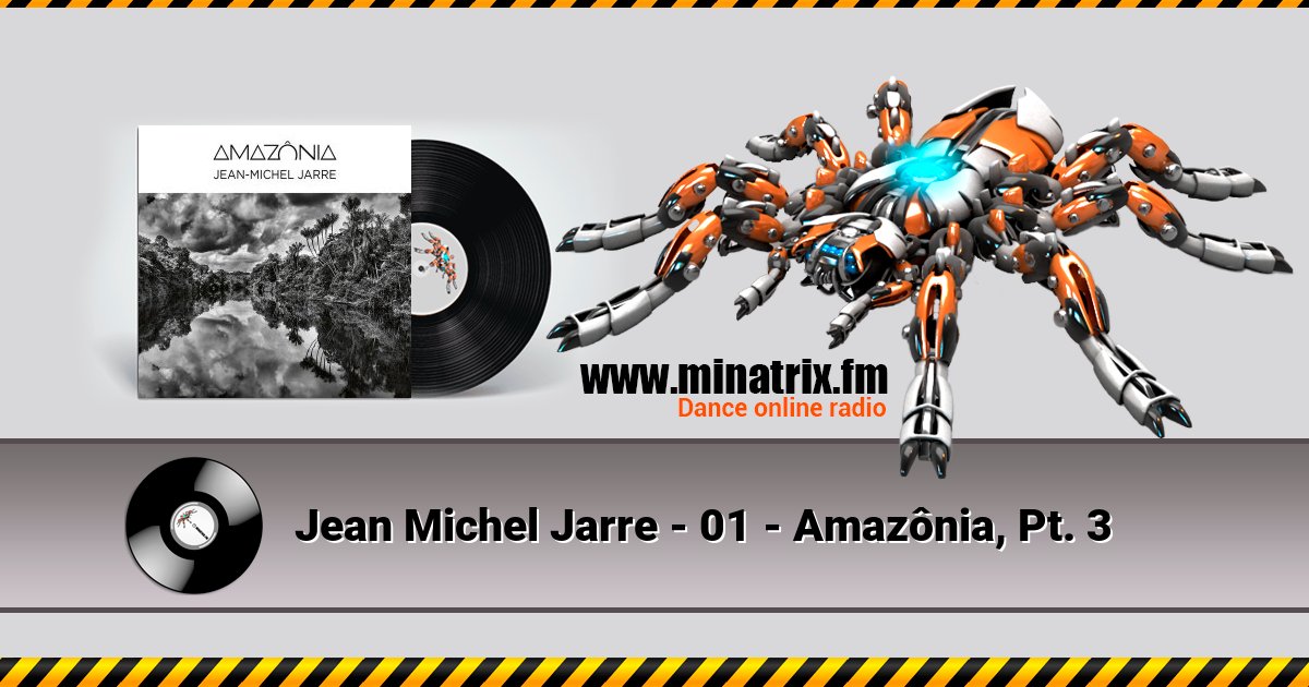 Jean Michel Jarre - 01 - Amazônia, Pt. 3 Jean Michel Jarre - 01 - Amazônia, Pt. 3 скачать бесплатно