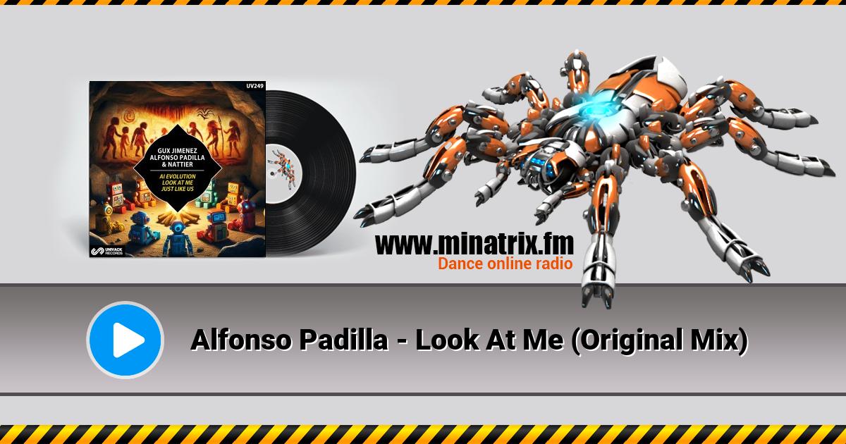 Alfonso Padilla - Look At Me (Original Mix)  