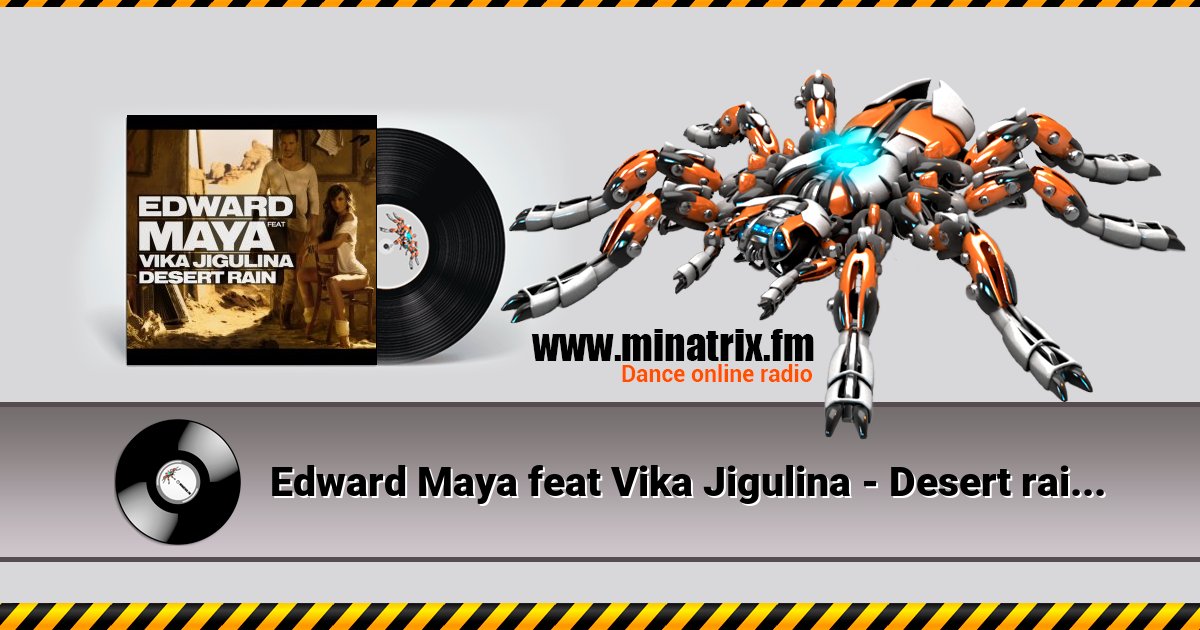 Edward Maya feat Vika Jigulina - Desert rain (original mix) Edward Maya feat Vika Jigulina - Desert rain (original mix) скачать бесплатно