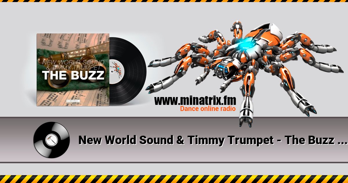 New World Sound & Timmy Trumpet - The Buzz (Original Mix) New World Sound & Timmy Trumpet - The Buzz (Original Mix) скачать бесплатно