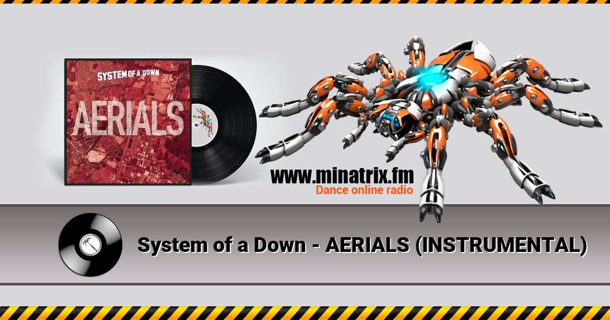 System of a Down - AERIALS (INSTRUMENTAL) System of a Down - AERIALS (INSTRUMENTAL) скачать бесплатно