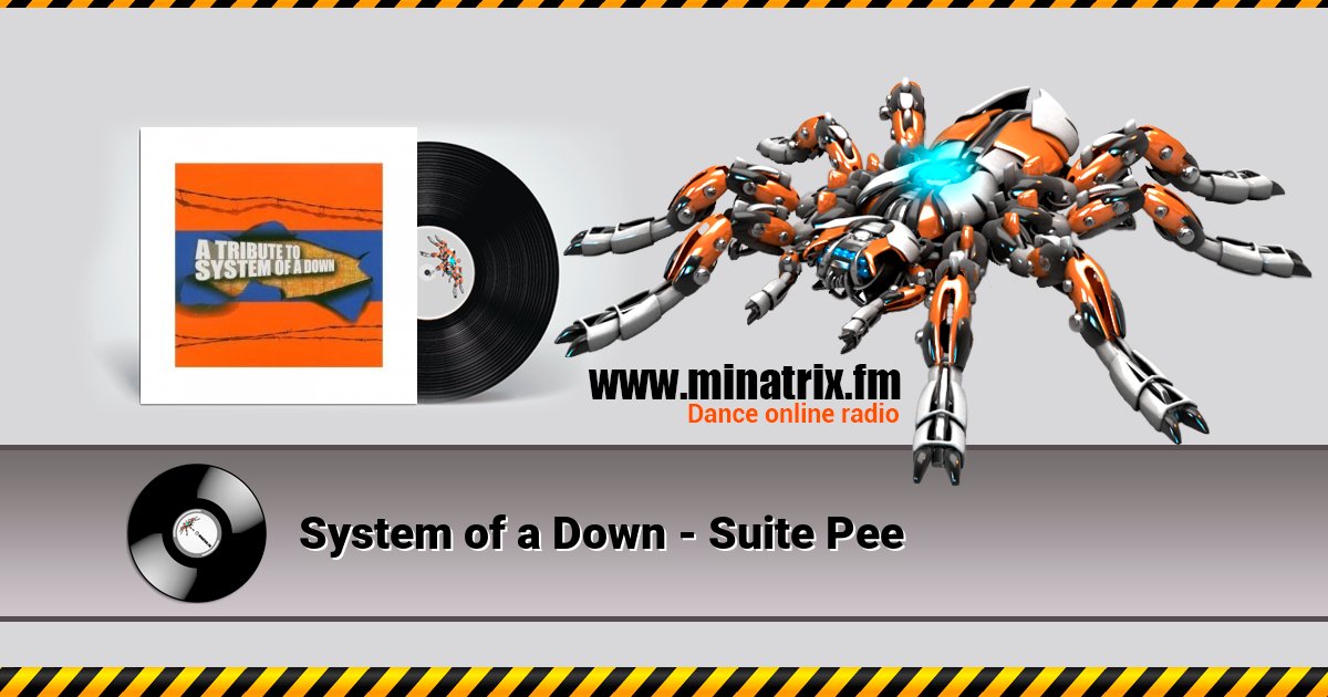 System of a Down - Suite Pee System of a Down - Suite Pee скачать бесплатно
