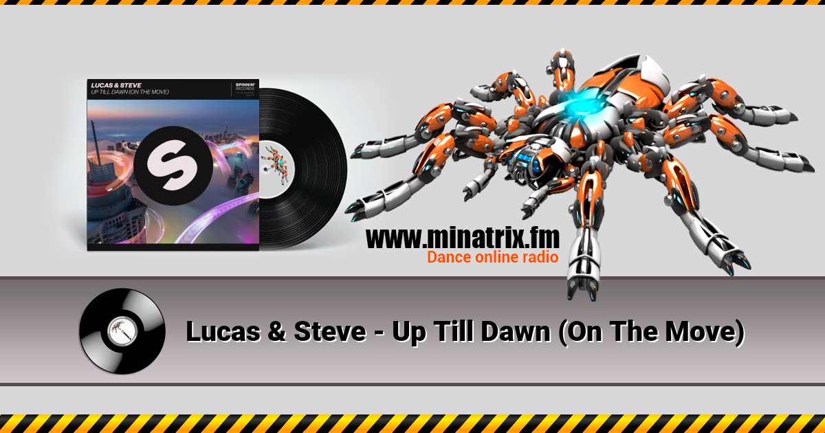 Lucas & Steve - Up Till Dawn (On The Move) Lucas & Steve - Up Till Dawn (On The Move) скачать бесплатно