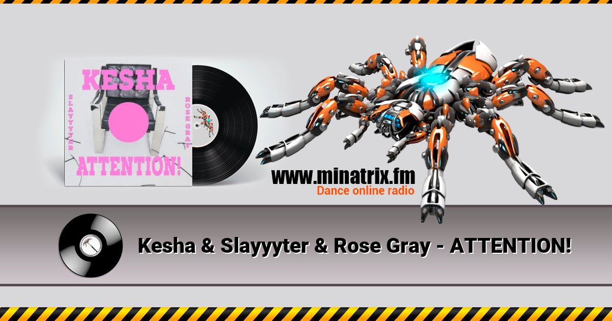 Kesha & Slayyyter & Rose Gray - ATTENTION! Kesha & Slayyyter & Rose Gray - ATTENTION! скачать бесплатно