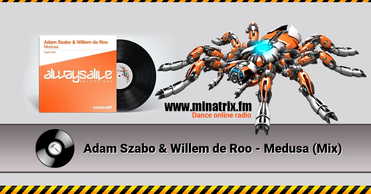 Adam Szabo & Willem de Roo - Medusa (Mix) Adam Szabo & Willem de Roo - Medusa (Mix) скачать бесплатно