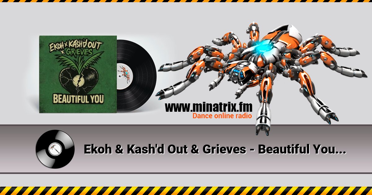 Ekoh & Kash'd Out & Grieves - Beautiful You  