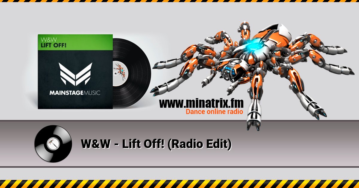 W&W - Lift Off! (Radio Edit) W&W - Lift Off! (Radio Edit) скачать бесплатно