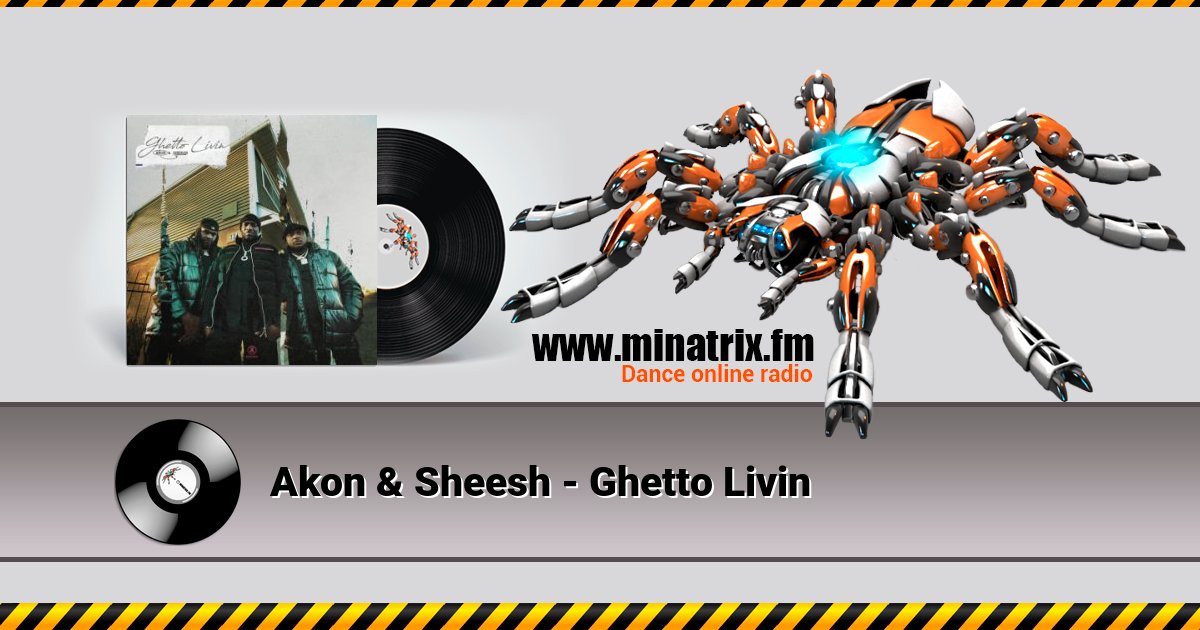 Akon & Sheesh - Ghetto Livin  