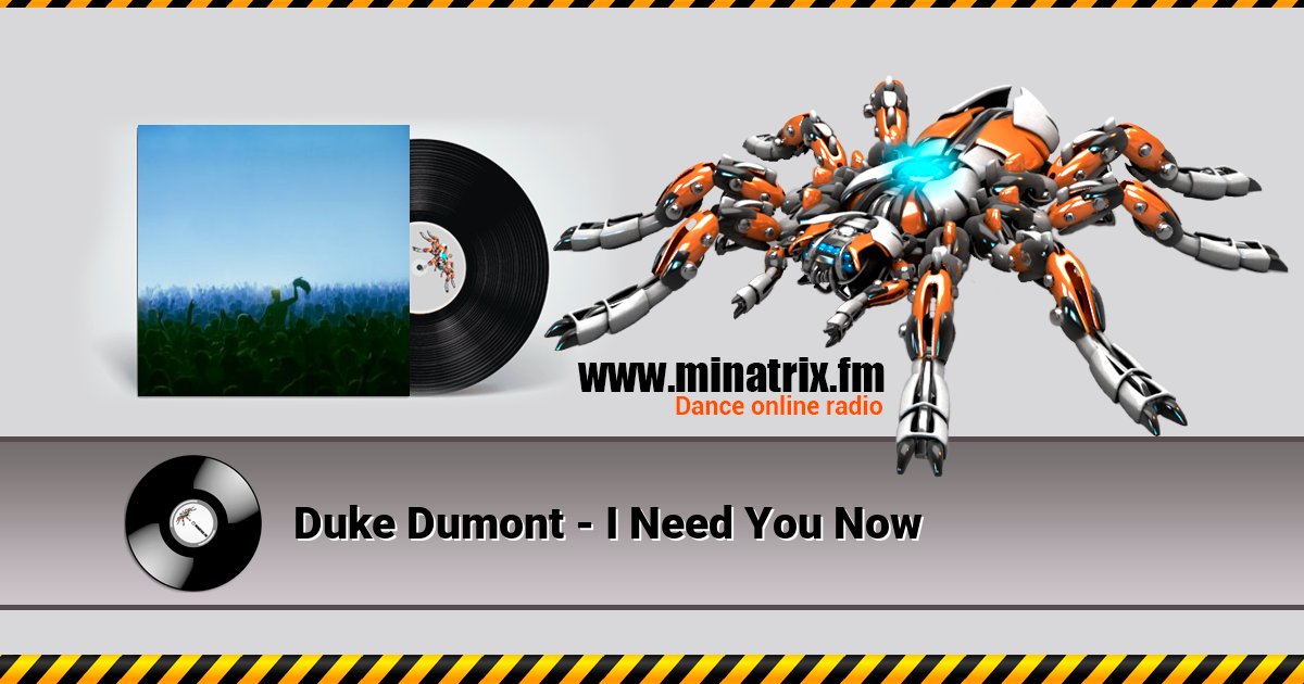 Duke Dumont - I Need You Now Duke Dumont - I Need You Now скачать бесплатно