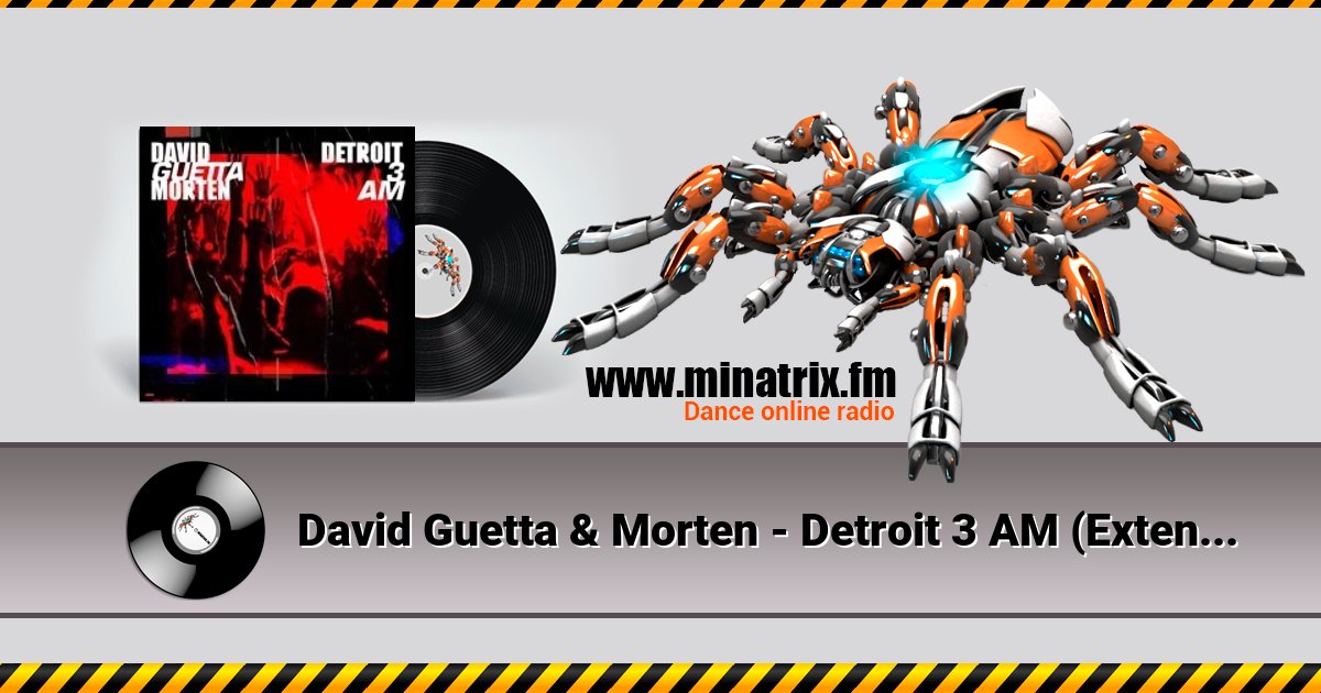 David Guetta & Morten - Detroit 3 AM (Extended Mix) David Guetta & Morten - Detroit 3 AM (Extended Mix) скачать бесплатно