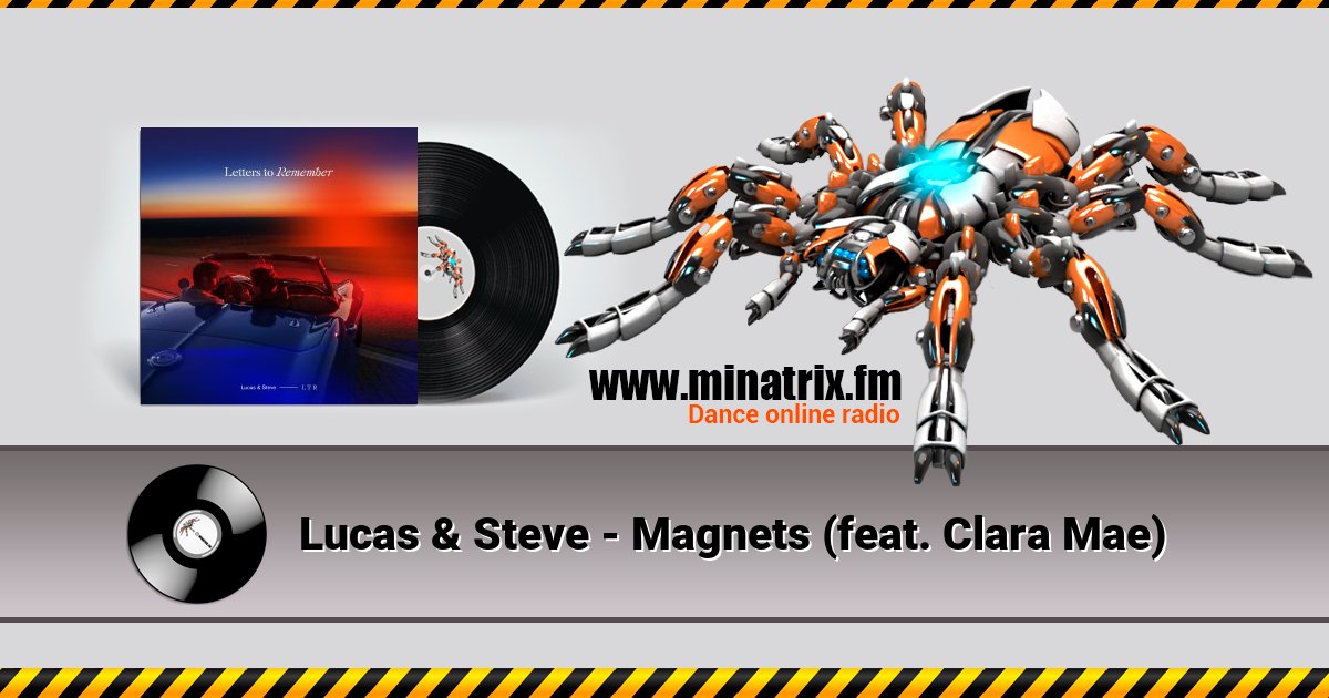 Lucas & Steve - Magnets (feat. Clara Mae) Lucas & Steve - Magnets (feat. Clara Mae) скачать бесплатно