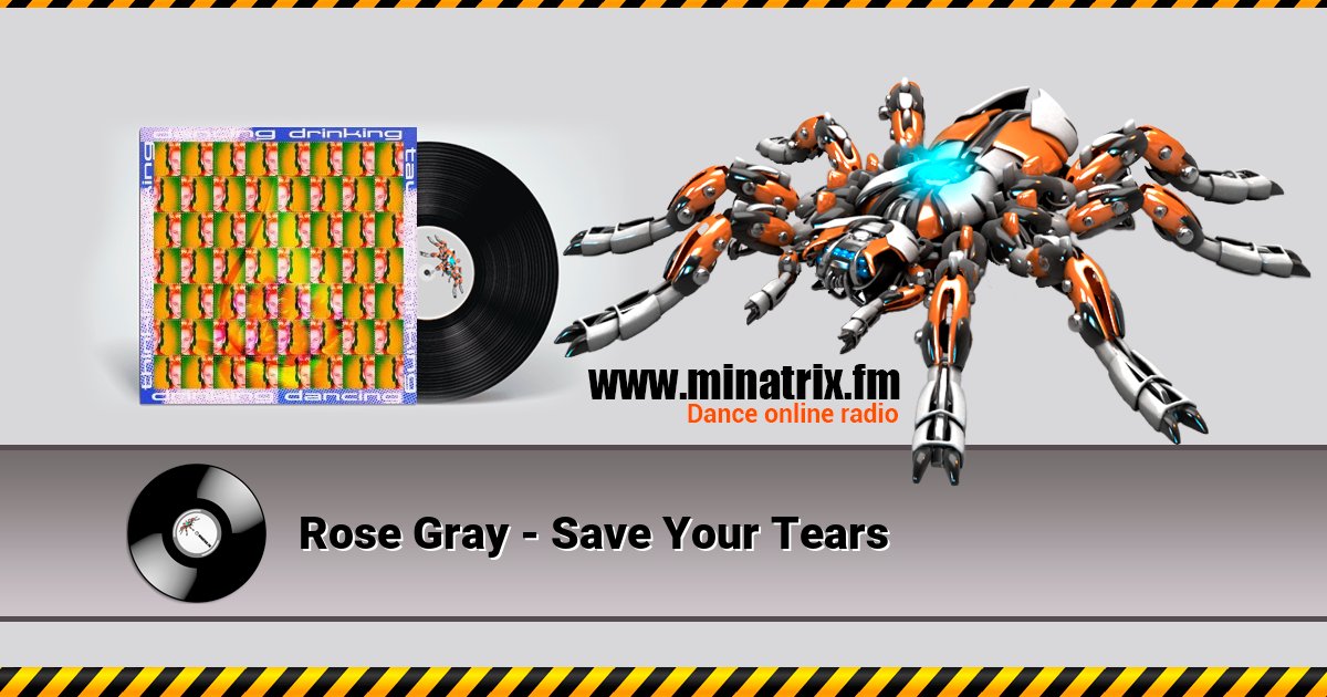 Rose Gray - Save Your Tears Rose Gray - Save Your Tears скачать бесплатно