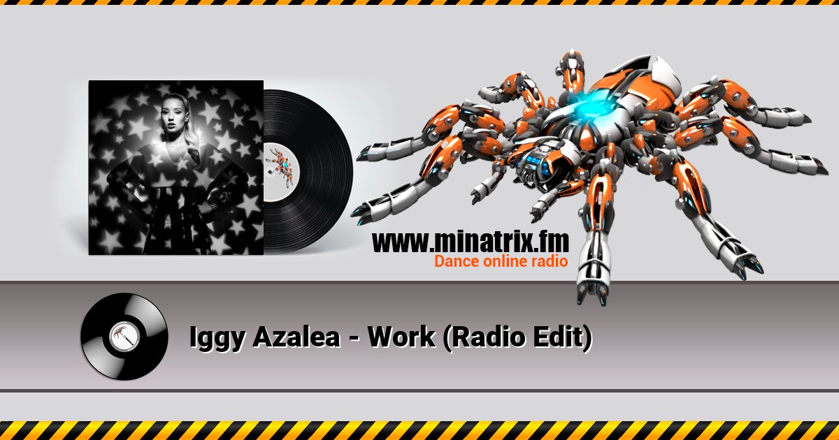 Iggy Azalea - Work (Radio Edit) Iggy Azalea - Work (Radio Edit) скачать бесплатно