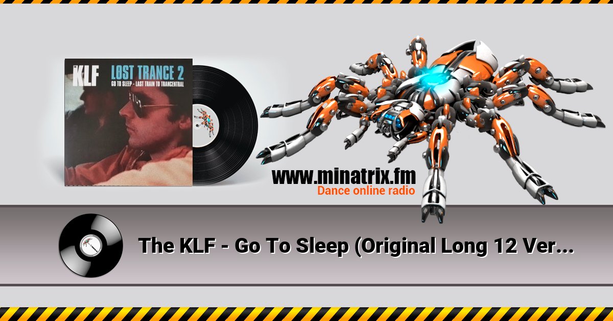 The KLF - Go To Sleep (Original Long 12 Version)  