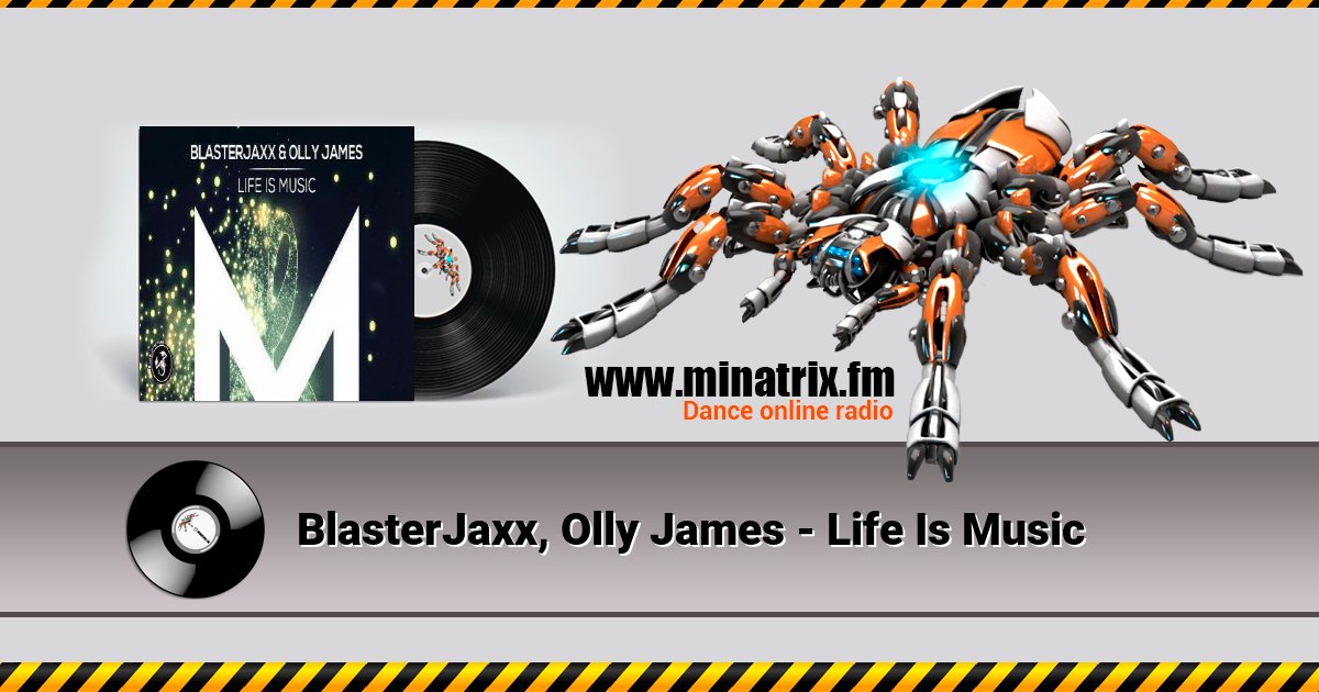 BlasterJaxx, Olly James - Life Is Music BlasterJaxx, Olly James - Life Is Music скачать бесплатно