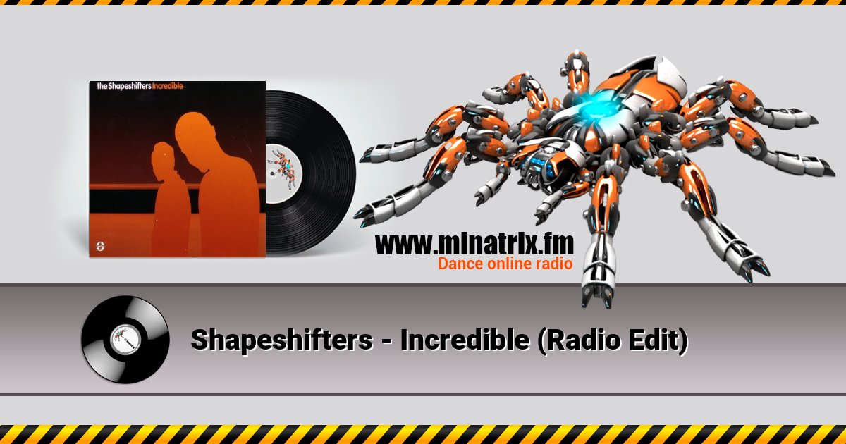 Shapeshifters - Incredible (Radio Edit) Shapeshifters - Incredible (Radio Edit) скачать бесплатно